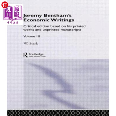 海外直订Jeremy Bentham's Economic Writings: Volume Three 杰里米·本瑟姆的经济著作：第三卷