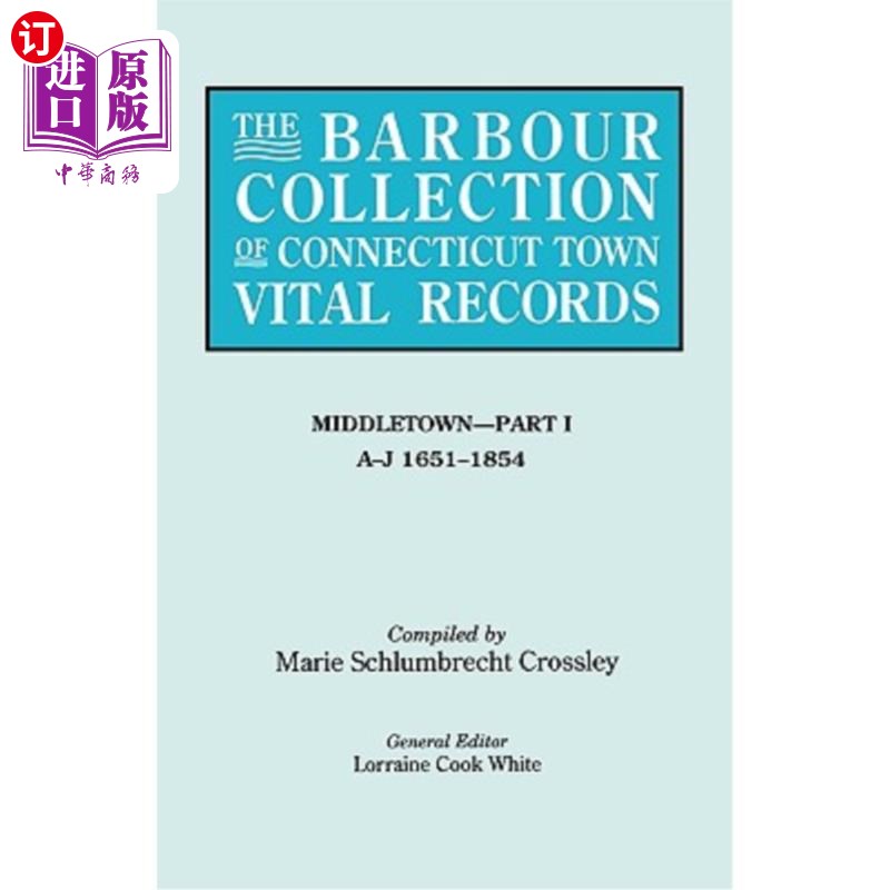 海外直订Barbour Collection of Connecticut Town Vital Records. Volume 26: Middletown - Pa 康涅狄格州巴伯收集镇重要记