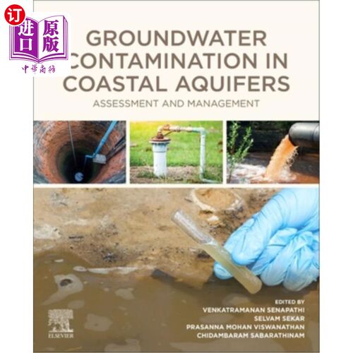 海外直订Groundwater Contamination in Coastal Aquifers: Assessment and Management 沿海含水层的地下水污染:评估与管理