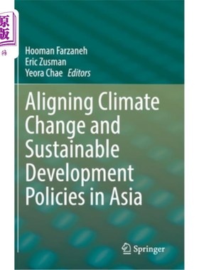 海外直订Aligning Climate Change and Sustainable Development Policies in Asia 协调亚洲气候变化和可持续发展政策