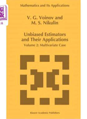 海外直订Unbiased Estimators and Their Applications: Volume 2: Multivariate Case 无偏估计及其应用：第2卷：多元情形