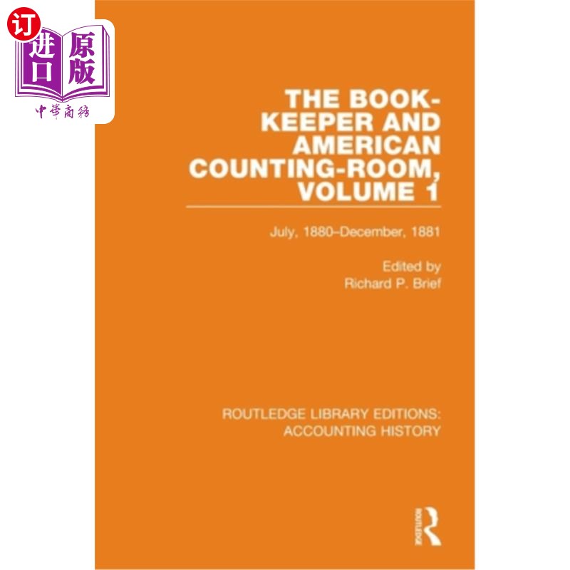 海外直订The Book-Keeper and American Counting-Room Volume 1: July, 1880-December, 1881 簿记员和美国记帐室第1卷:1880