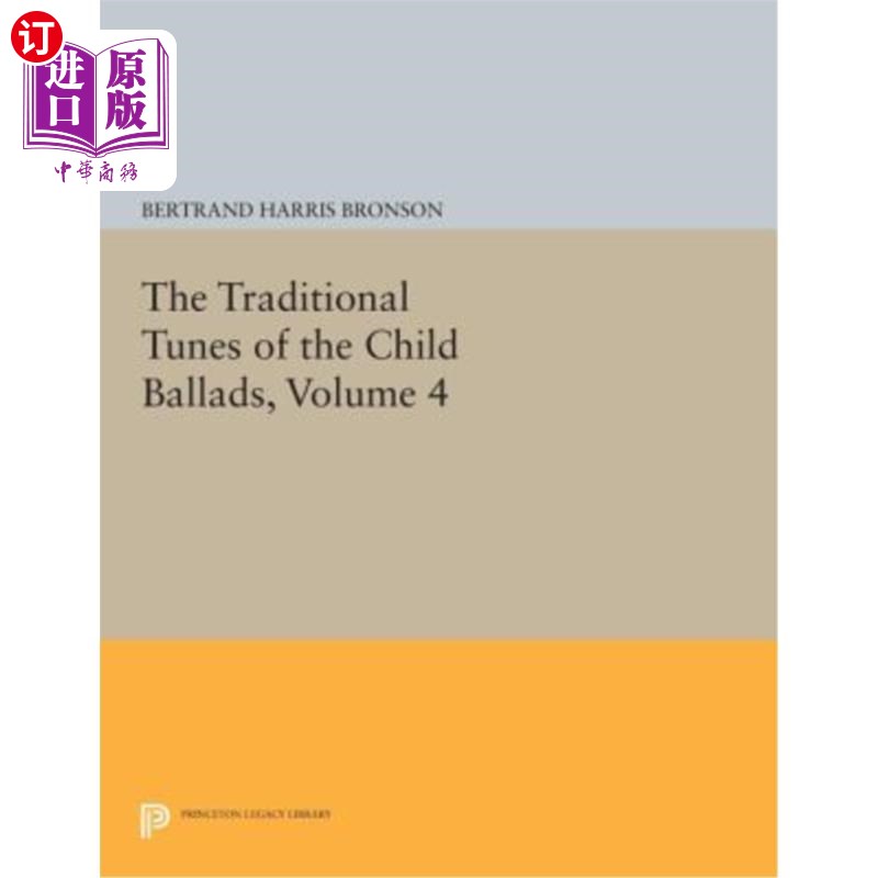 海外直订The Traditional Tunes of the Child Ballads, Volume 4: With Their Texts, Accordin儿童民谣的传统曲调，第4卷