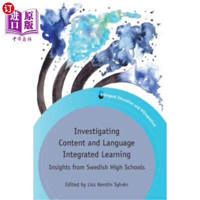 海外直订Investigating Content and Language Integrated Learning: Insights from Swedish Hi 调查内容和语言整合学习:来自瑞