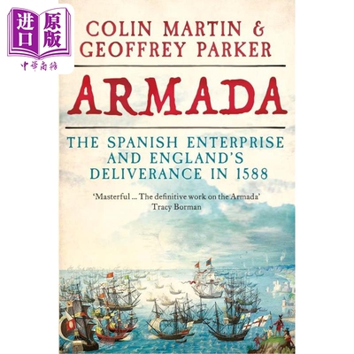 杰弗里 帕克 舰队 英文原版 Armada Spanish Enterprise and Englands Deliverance in 1588 Geoffrey Parker【中商原版】