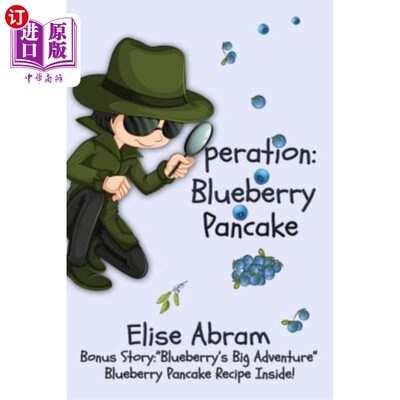 海外直订Operation Blueberry Pancake: Bonus Story: Blueberry's Big Adventure 蓝莓煎饼行动：奖励故事：蓝莓大冒险