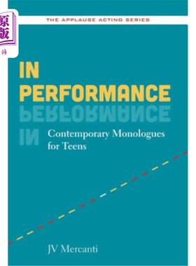 海外直订In Performance: Contemporary Monologues for Teens 在表演:当代青少年独白