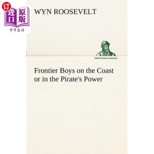 Power 边疆男孩或海盗势力 the Pirate Coast 海岸边 海外直订Frontier Boys