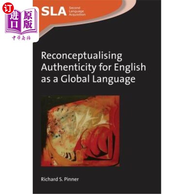 海外直订Reconceptualising Authenticity for English as a Global Language 重新认识英语作为全球语言的真实性