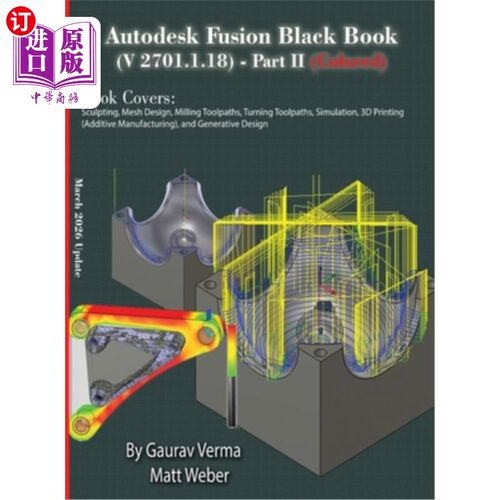 海外直订Autodesk Fusion Black Book (V 2701.1.18) Part II: (Colored) March 2026 Update Autodesk Fusi