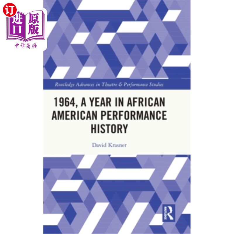 海外直订1964, a Year in African American Performance History 1964年,非裔美国人表演史上的一年