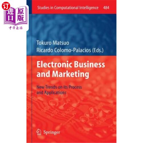 海外直订Electronic Business and Marketing: New Trends on Its Process and Applications 电子商务与营销：过程与应用的