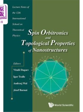 海外直订Spin Orbitronics and Topological Properties of Nanostructures - Lecture Notes of 自旋轨道电子学与纳米结构的