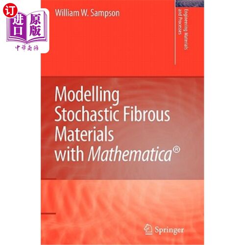 海外直订Modelling Stochastic Fibrous Materials with Mathematica(r) 用Mathematica（r）模拟随机纤维材料