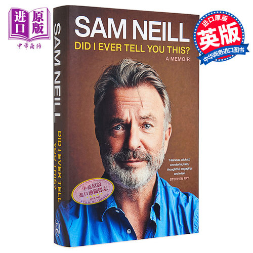 萨姆尼尔自传 我有没有告诉过你这个 侏罗纪公园演员 Did I Ever Tell You This 英文原版 Sam Neill 英国影视演员【中商原版