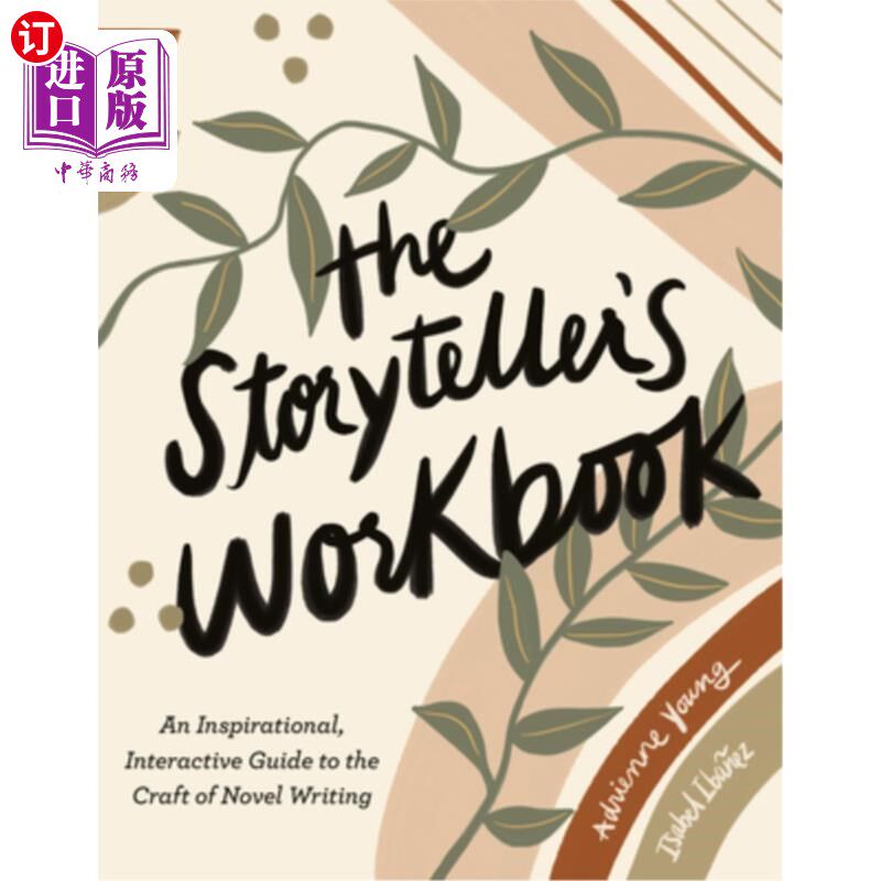 海外直订The Storyteller's Workbook: An Inspirational, Interactive Guide to the Craft of  说书人的工作手册:小说写作