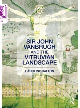 海外直订Sir John Vanbrugh and the Vitruvian Landscape 约翰·范布鲁爵士和维特鲁威风景