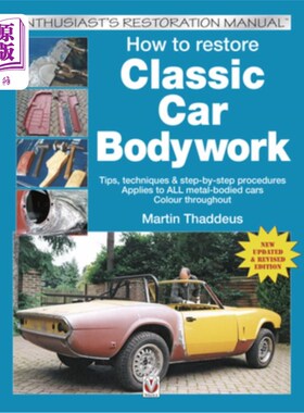 海外直订How to Restore Classic Car Bodywork: New Updated & Revised Edition 如何恢复经典汽车车身：新更新和修订版