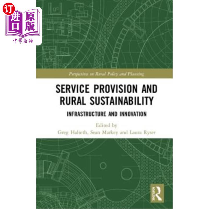 海外直订Service Provision and Rural Sustainability: Infrastructure and Innovation 服务提供与农村可持续性:基础设施与