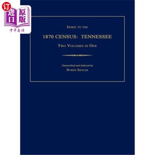 Volumes Tennessee. 海外直订Index 田纳西州 1870 1870年人口普查索引 the 一卷两卷 Census One Two