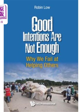 海外直订Good Intentions Are Not Enough: Why We Fail at Helping Others 善意是不够的:为什么我们不能帮助别人
