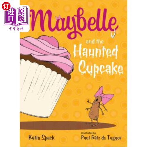 海外直订Maybelle and the Haunted Cupcake 梅贝尔和闹鬼的纸杯蛋糕