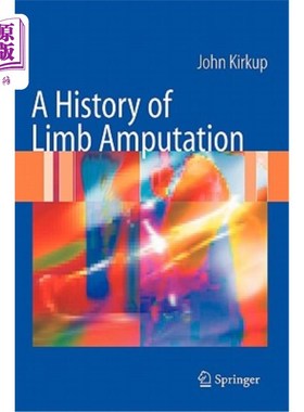 海外直订医药图书A History of Limb Amputation 截肢史