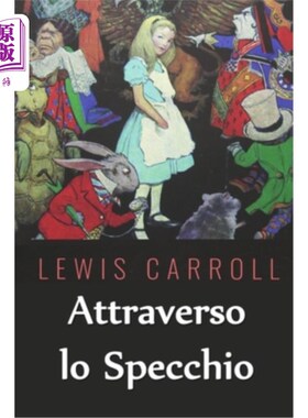 海外直订意大利语 Attraverso lo Specchio: Through the Looking Glass, Italian edition 《穿越魔镜》意大利版