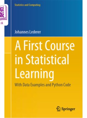海外直订A First Course in Statistical Learning: With Data Examples and Python Code 统计学习入门课程：数据示例和Pyth