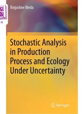 海外直订Stochastic Analysis in Production Process and Ecology Under Uncertainty 不确定条件下生产过程与生态的随机分