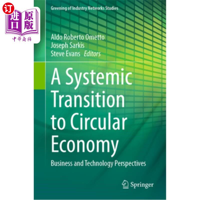 海外直订A Systemic Transition to Circular Economy: Business and Technology Perspectives 向循环经济的系统过渡:商业