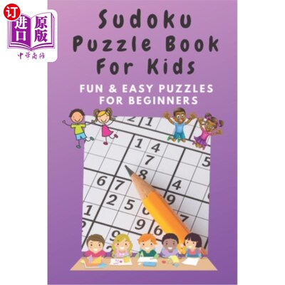海外直订Sudoku Puzzle Book for Kids - Fun and Easy Puzzles for Beginners: Slowly Introdu 儿童数独字谜书-乐趣和简单