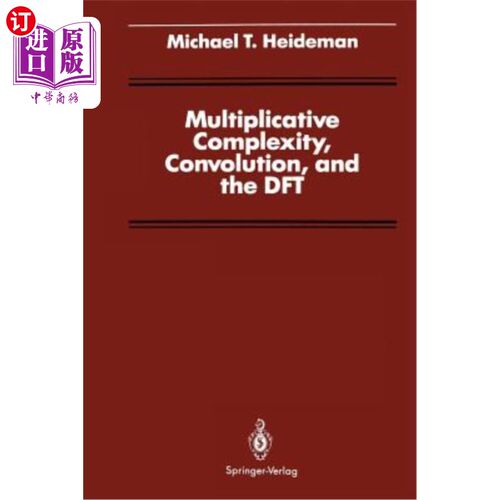 海外直订Multiplicative Complexity, Convolution, and the DFT 乘法复杂性、卷积和DFT