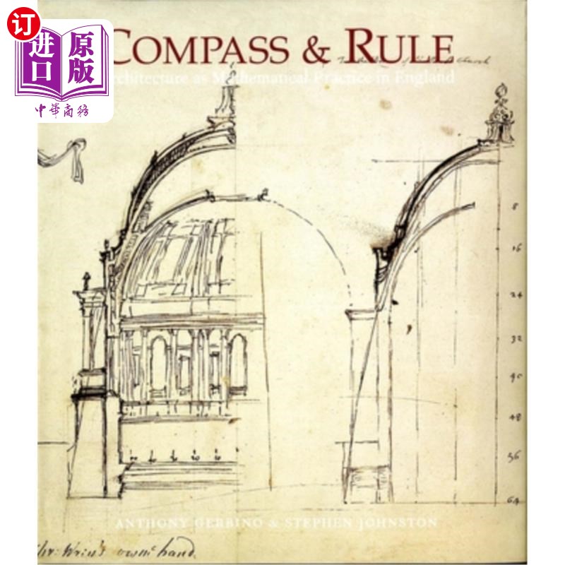 海外直订Compass and Rule: Architecture as Mathematical Practice in England 1500-1750 指南针和规则:英国1500-