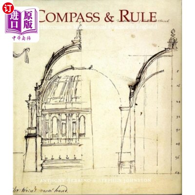 海外直订Compass and Rule: Architecture as Mathematical Practice in England 1500-1750 指南针和规则:英国1500-