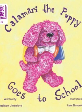 海外直订Calamari the Puppy: Goes to School 小狗卡拉马里：去上学