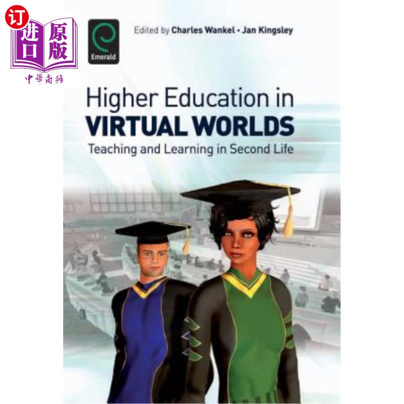 海外直订Higher Education in Virtual Worlds: Teaching and Learning in Second Life 虚拟世界中的高等教育:第二人生中的
