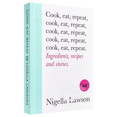 现货 Cook Eat Repeat Ingredients recipes and stories 英文原版 奈杰尔劳森 烹饪 美食 循环 Nigella Lawson【中商原版】