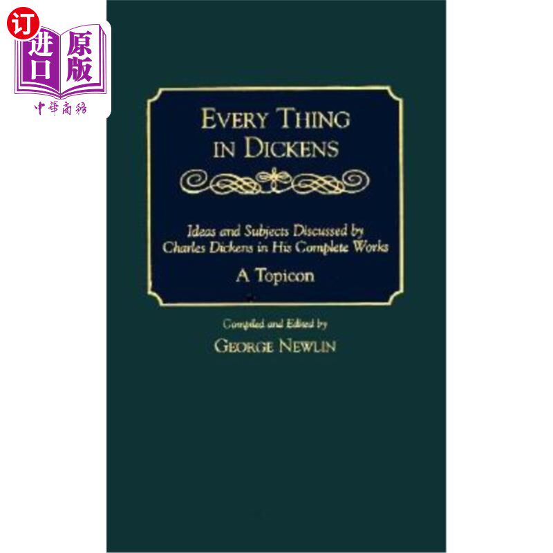 海外直订Every Thing in Dickens: Ideas and Subjects Discussed by Charles Dickens in His C 狄更斯的一切:查尔斯·狄更斯