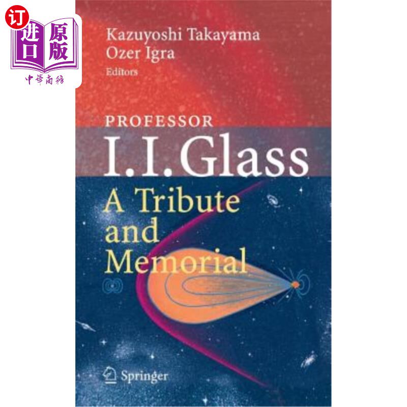 海外直订Professor I. I. Glass: A Tribute and Memorial 格拉斯教授：致敬和纪念
