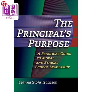 Principal Purpose Leadershi 道德与伦理学校领 海外直订The School Practical and Moral Guide 校长宗旨 Ethical