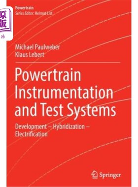 海外直订Powertrain Instrumentation and Test Systems: Development - Hybridization - Elect 动力总成仪表和测试系统：开