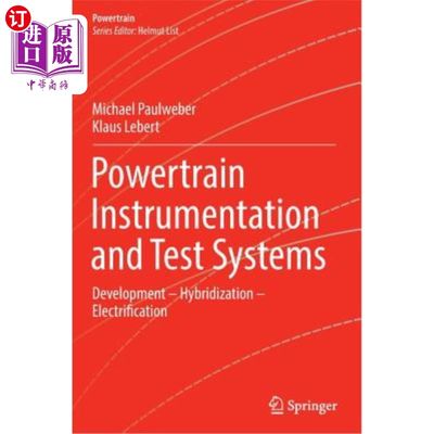 海外直订Powertrain Instrumentation and Test Systems: Development - Hybridization - Elect 动力总成仪表和测试系统：开