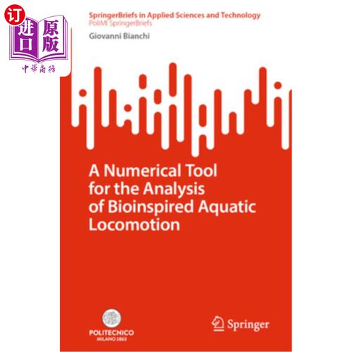 海外直订医药图书A Numerical Tool for the Analysis of Bioinspired Aquatic Locomotion 仿生水生运动的数值分析工具