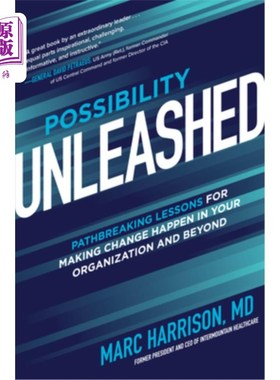 海外直订Possibility Unleashed: Pathbreaking Lessons for Making Change Happen in Your Org 释放可能性:在你的组织内外