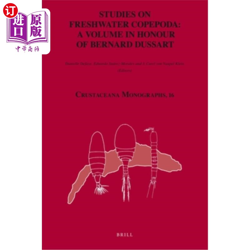 海外直订Studies on Freshwater Copepoda: A Volume in Honour of Bernard Dussart 淡水桡足动物研究:纪念伯纳德·杜萨特卷