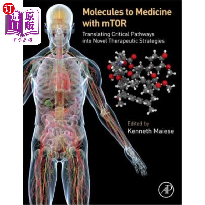 海外直订医药图书Molecules to Medicine with Mtor: Translating Critical Pathways Into Novel Therap 分子与Mtor的医学: