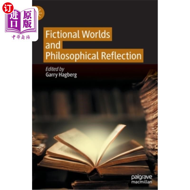 海外直订Fictional Worlds and Philosophical Reflection 虚构世界与哲学反思