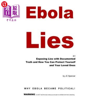 海外直订医药图书Ebola Lies: Exposing Lies with Documented Truth and How You Can Protect Yourself 埃博拉谎言:用记录