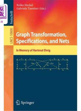 海外直订Graph Transformation, Specifications, and Nets: In Memory of Hartmut Ehrig 图形转换、规范和：在Hartmut